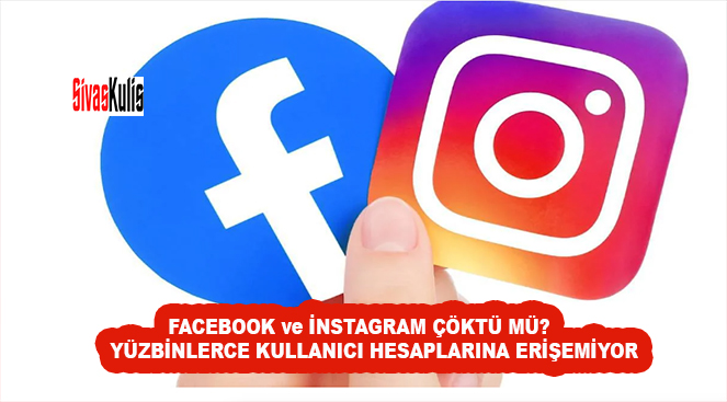 Facebook Ve Nstagram Kt M Sivas Kulis Haber